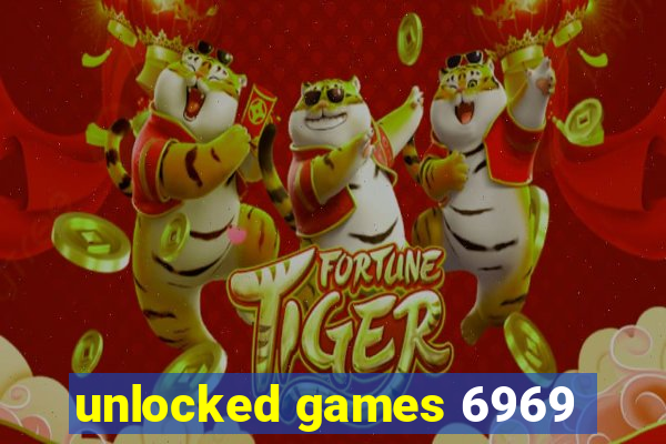 unlocked games 6969